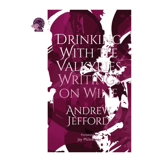 Drinking with the Valkyries by Andrew Jefford - DiVino.com.au