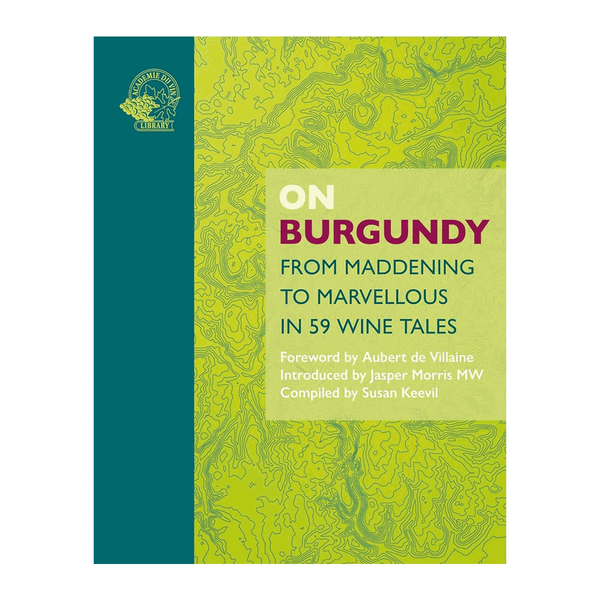 On Burgundy - Introduced by Jasper Morris MW - DiVino.com.au