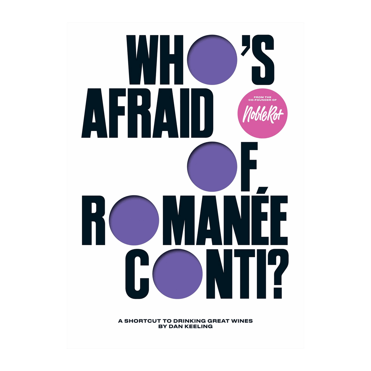 Who's Afraid of Romanée-Conti? by Dan Keeling - DiVino.com.au