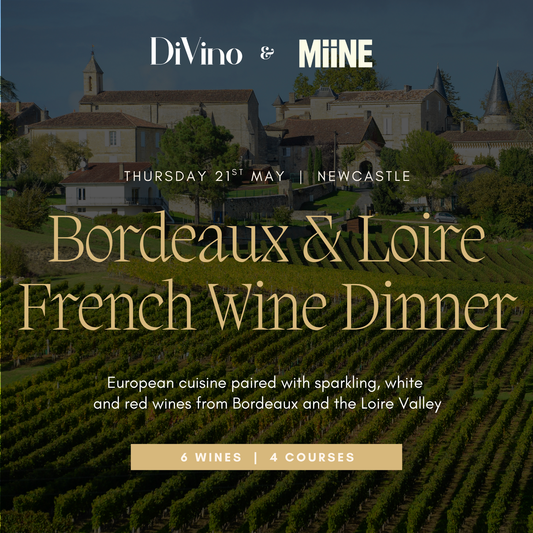 Join us May 21 at MIINE Restaurant, Newcastle for the Bordeaux & Loire French Wine Dinner by DiVino.com.au—enjoy 6 wines, 4 courses of European cuisine, featuring Bordeaux and Loire Valley wines. Book now!. - DiVino.com.au